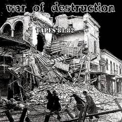 War Of Destruction : Tapes 81-82